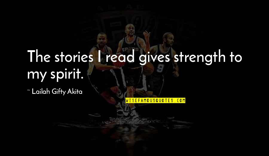 Learning Writing Quotes By Lailah Gifty Akita: The stories I read gives strength to my