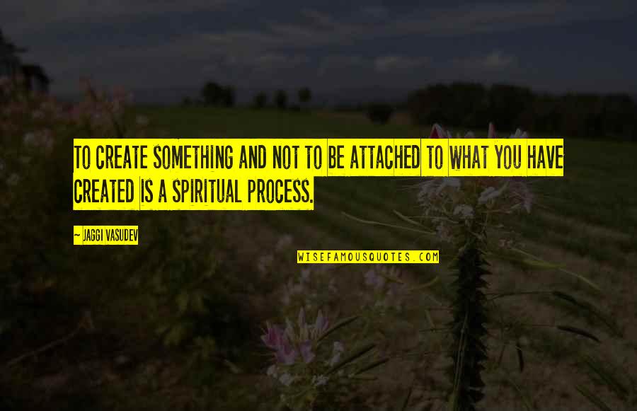 Lears Macaw Quotes By Jaggi Vasudev: To create something and not to be attached Lears Macaw Quotes By Jaggi Vasudev: To create something and not to be attached