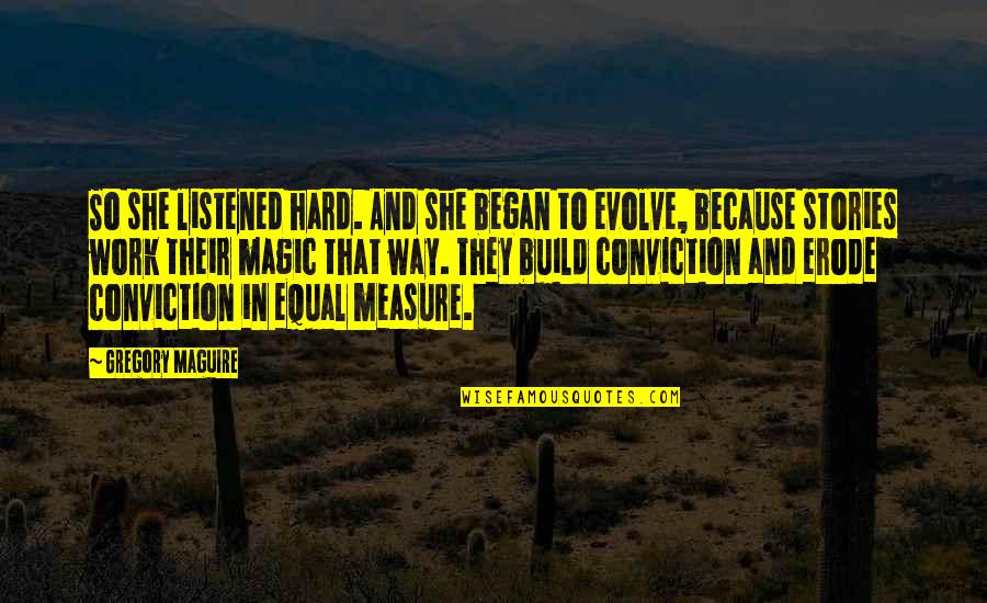 Leash Training Quotes By Gregory Maguire: So she listened hard. And she began to Leash Training Quotes By Gregory Maguire: So she listened hard. And she began to