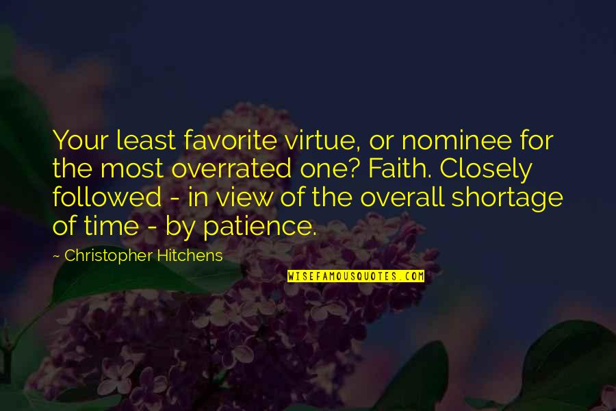 Least Favorite Quotes By Christopher Hitchens: Your least favorite virtue, or nominee for the
