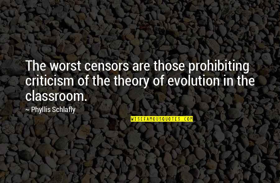 Leastwise Crossword Quotes By Phyllis Schlafly: The worst censors are those prohibiting criticism of
