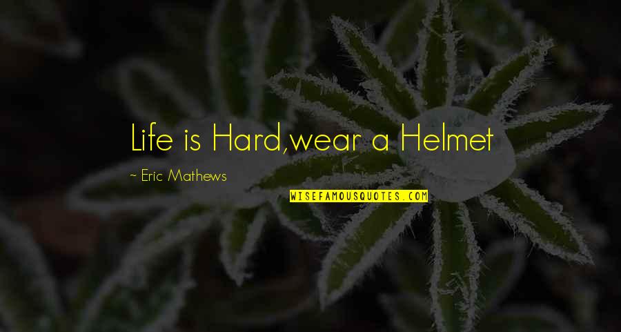 Leatherback Sea Turtle Quotes By Eric Mathews: Life is Hard,wear a Helmet Leatherback Sea Turtle Quotes By Eric Mathews: Life is Hard,wear a Helmet