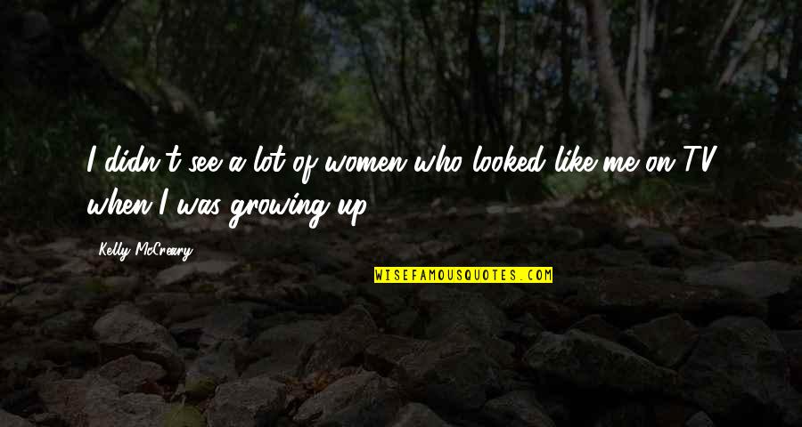Leatherman Nyc Quotes By Kelly McCreary: I didn't see a lot of women who