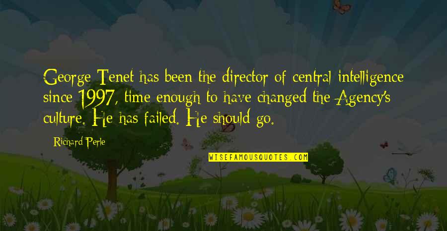 Leaudrey Quotes By Richard Perle: George Tenet has been the director of central Leaudrey Quotes By Richard Perle: George Tenet has been the director of central