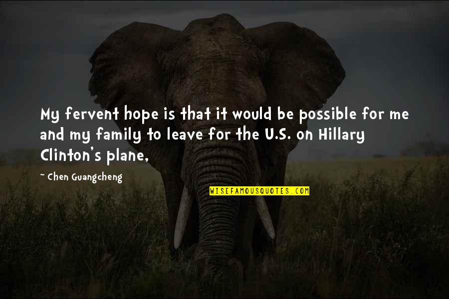 Leave Me Be Quotes By Chen Guangcheng: My fervent hope is that it would be