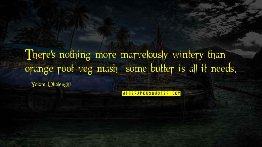 Leave Me Out Of Your Drama Quotes By Yotam Ottolenghi: There's nothing more marvelously wintery than orange root Leave Me Out Of Your Drama Quotes By Yotam Ottolenghi: There's nothing more marvelously wintery than orange root