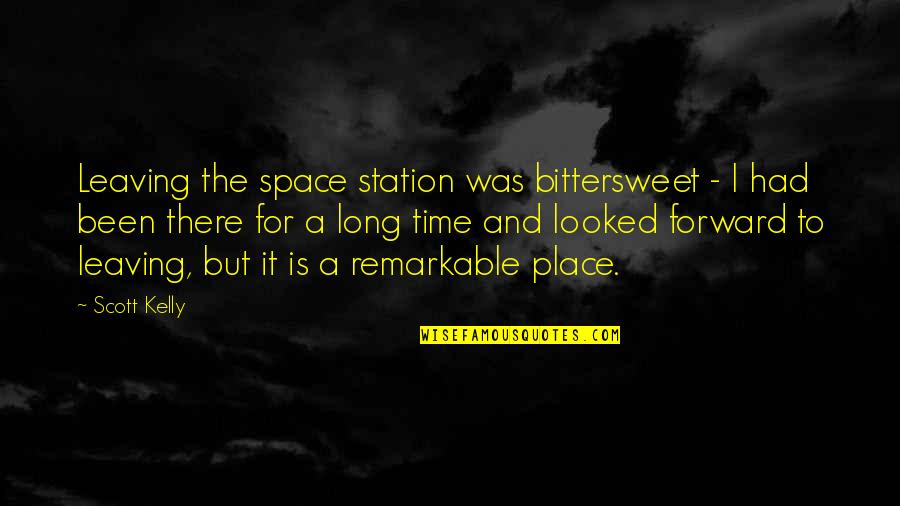 Leaving A Place Quotes By Scott Kelly: Leaving the space station was bittersweet - I
