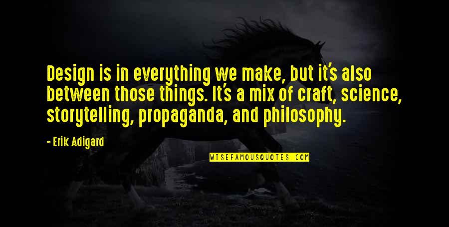Leaving For A New Job Quotes By Erik Adigard: Design is in everything we make, but it's Leaving For A New Job Quotes By Erik Adigard: Design is in everything we make, but it's