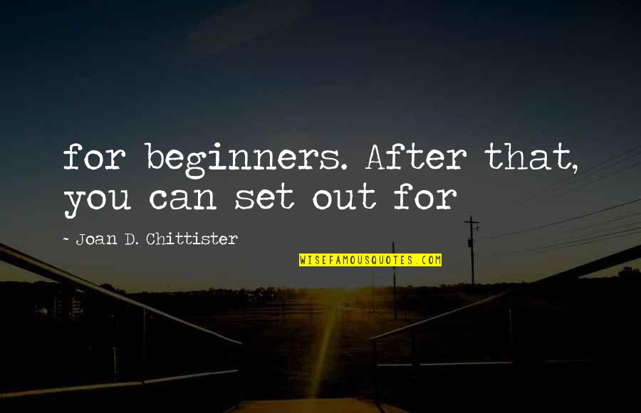 Leaving For War Quotes By Joan D. Chittister: for beginners. After that, you can set out