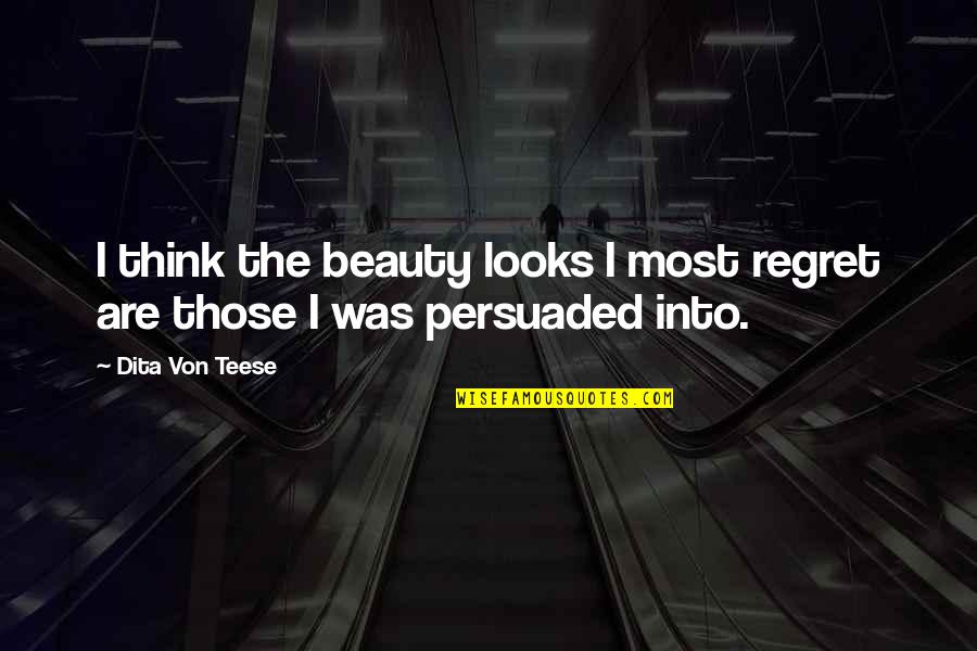 Leaving Manhattan Quotes By Dita Von Teese: I think the beauty looks I most regret