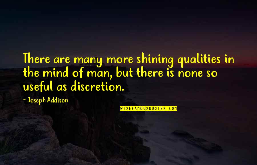 Leaving Your Job Funny Quotes By Joseph Addison: There are many more shining qualities in the Leaving Your Job Funny Quotes By Joseph Addison: There are many more shining qualities in the