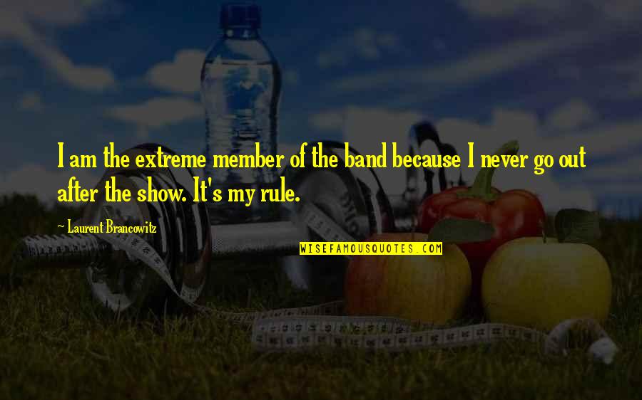 Leaving Your Job Quotes By Laurent Brancowitz: I am the extreme member of the band