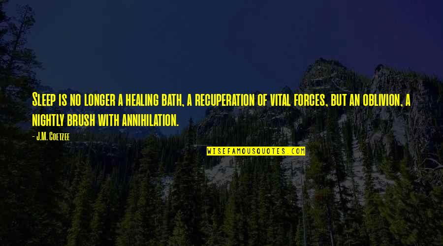 Lebahnetwork Quotes By J.M. Coetzee: Sleep is no longer a healing bath, a
