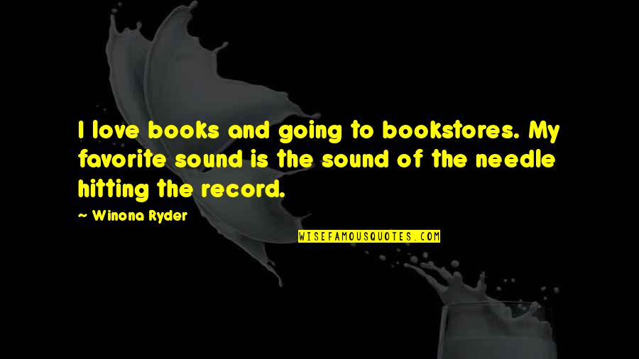 Lebahnetwork Quotes By Winona Ryder: I love books and going to bookstores. My