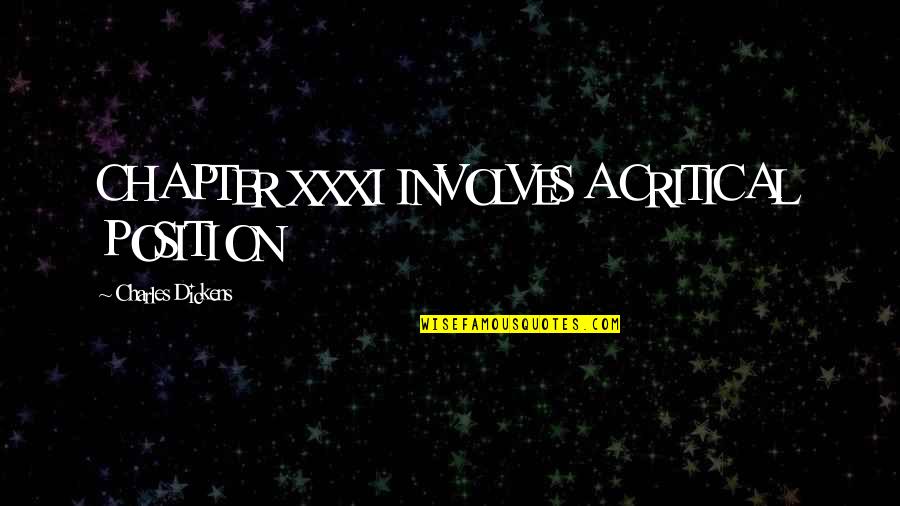 Lebeaux And Wilensky Quotes By Charles Dickens: CHAPTER XXXI INVOLVES A CRITICAL POSITION Lebeaux And Wilensky Quotes By Charles Dickens: CHAPTER XXXI INVOLVES A CRITICAL POSITION