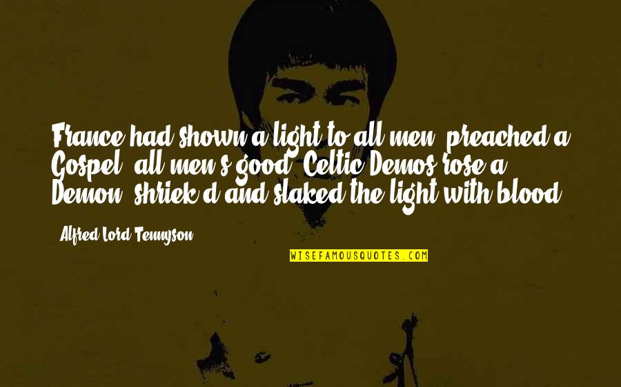 Lebec Quotes By Alfred Lord Tennyson: France had shown a light to all men, Lebec Quotes By Alfred Lord Tennyson: France had shown a light to all men,