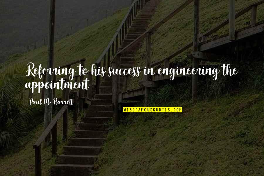 Lebedinsky Mining Quotes By Paul M. Barrett: Referring to his success in engineering the appointment