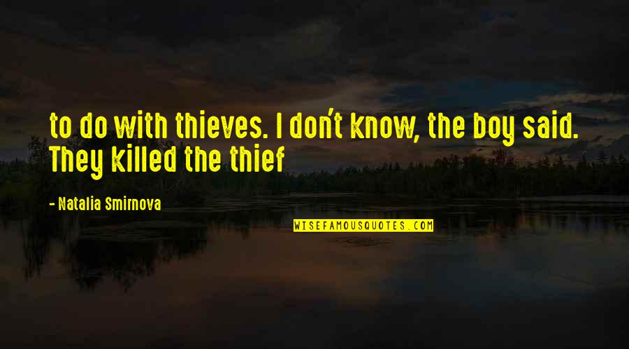 Lebensart Menden Quotes By Natalia Smirnova: to do with thieves. I don't know, the