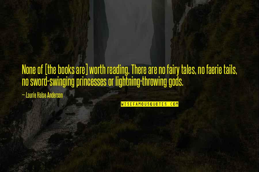 Lebensweg Synonym Quotes By Laurie Halse Anderson: None of [the books are] worth reading. There