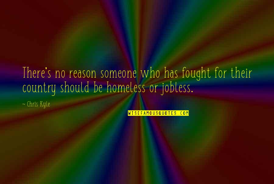 Lebenszeit Der Quotes By Chris Kyle: There's no reason someone who has fought for Lebenszeit Der Quotes By Chris Kyle: There's no reason someone who has fought for