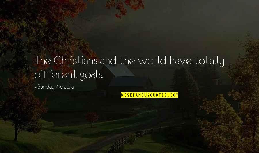 Lebrac La Quotes By Sunday Adelaja: The Christians and the world have totally different