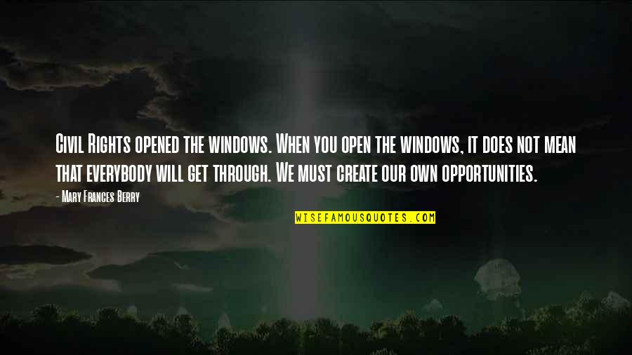 Lebron Shoe Quotes By Mary Frances Berry: Civil Rights opened the windows. When you open