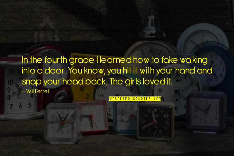 Lebt Quotes By Will Ferrell: In the fourth grade, I learned how to