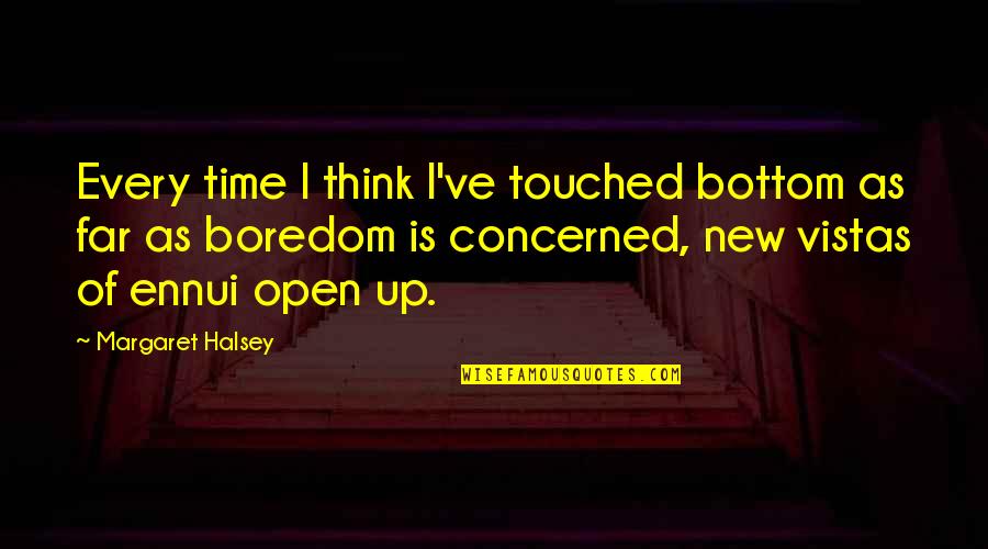 Lecamus Beau Quotes By Margaret Halsey: Every time I think I've touched bottom as Lecamus Beau Quotes By Margaret Halsey: Every time I think I've touched bottom as