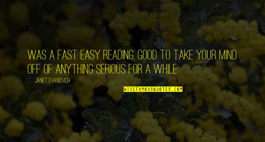 Lecastar Quotes By Janet Evanovich: Was a fast easy reading, Good to take Lecastar Quotes By Janet Evanovich: Was a fast easy reading, Good to take