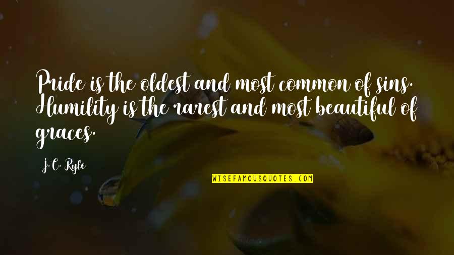 Leclerc Drive Quotes By J.C. Ryle: Pride is the oldest and most common of