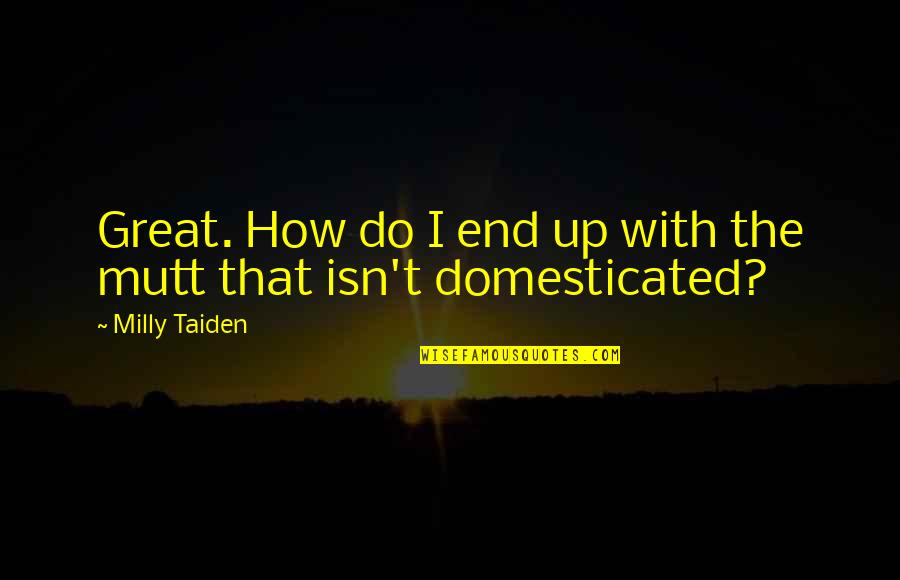 Leclercq Bailleul Quotes By Milly Taiden: Great. How do I end up with the