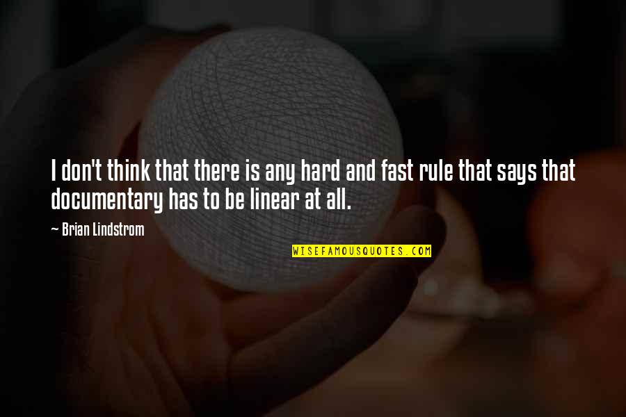 Leclercq Norman Quotes By Brian Lindstrom: I don't think that there is any hard Leclercq Norman Quotes By Brian Lindstrom: I don't think that there is any hard