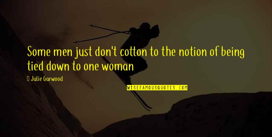 Lecornue Quotes By Julie Garwood: Some men just don't cotton to the notion