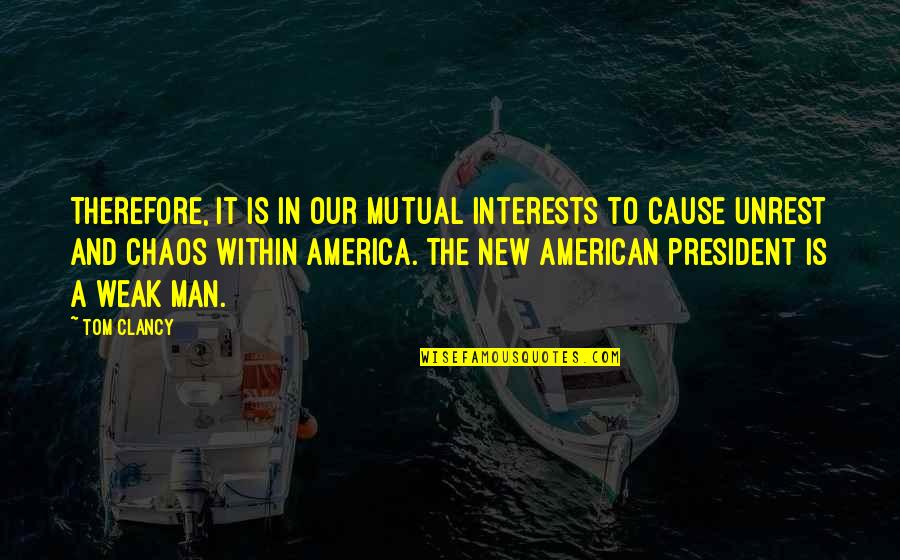 Lectie Excel Quotes By Tom Clancy: Therefore, it is in our mutual interests to Lectie Excel Quotes By Tom Clancy: Therefore, it is in our mutual interests to
