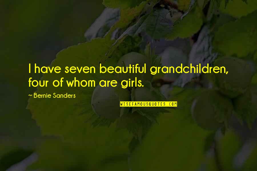 Lectus Cabinets Quotes By Bernie Sanders: I have seven beautiful grandchildren, four of whom Lectus Cabinets Quotes By Bernie Sanders: I have seven beautiful grandchildren, four of whom