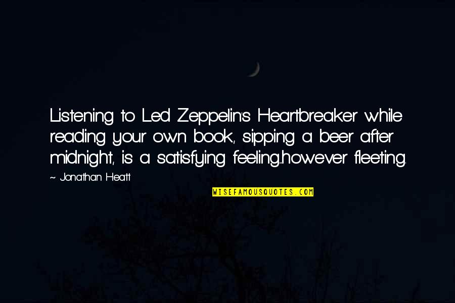 Led Zeppelin 4 Quotes By Jonathan Heatt: Listening to Led Zeppelin's Heartbreaker while reading your