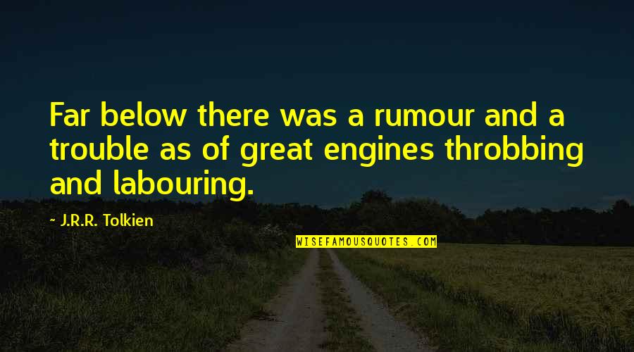 Ledaki Swimming Quotes By J.R.R. Tolkien: Far below there was a rumour and a