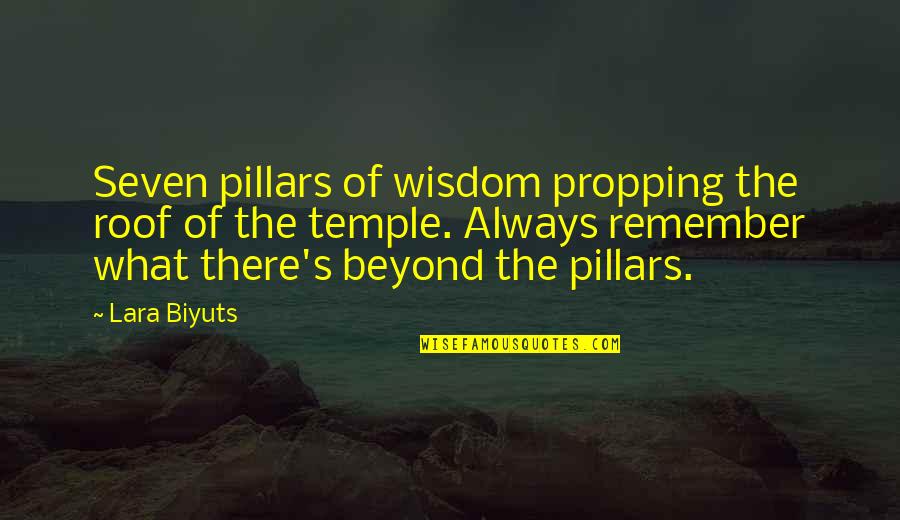Lederhausen Quotes By Lara Biyuts: Seven pillars of wisdom propping the roof of Lederhausen Quotes By Lara Biyuts: Seven pillars of wisdom propping the roof of