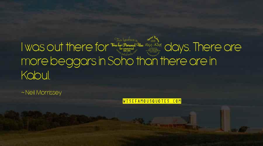 Lederhouse Quotes By Neil Morrissey: I was out there for 12 days. There Lederhouse Quotes By Neil Morrissey: I was out there for 12 days. There