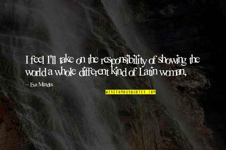 Ledge Charlie Hunnam Quotes By Eva Mendes: I feel I'll take on the responsibility of Ledge Charlie Hunnam Quotes By Eva Mendes: I feel I'll take on the responsibility of