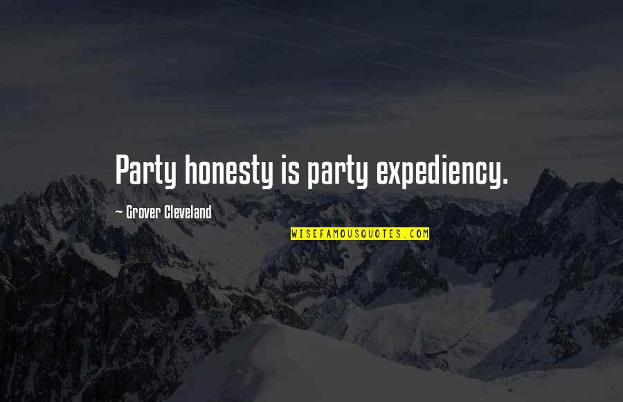 Ledingham Drake Quotes By Grover Cleveland: Party honesty is party expediency.