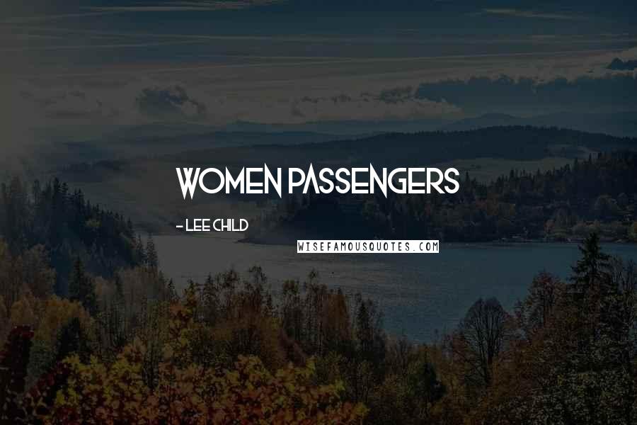 Lee Child quotes: Women passengers