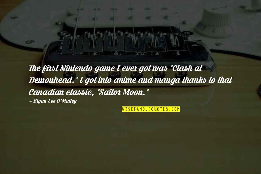 Lee O'daniel Quotes By Bryan Lee O'Malley: The first Nintendo game I ever got was