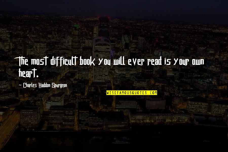 Lee Oskar Quotes By Charles Haddon Spurgeon: The most difficult book you will ever read Lee Oskar Quotes By Charles Haddon Spurgeon: The most difficult book you will ever read