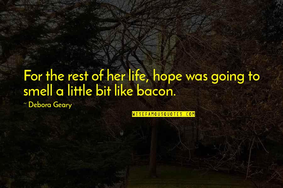 Lee Sungyeol Quotes By Debora Geary: For the rest of her life, hope was