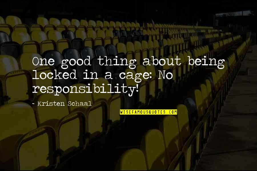 Leedskalnin Pdf Quotes By Kristen Schaal: One good thing about being locked in a