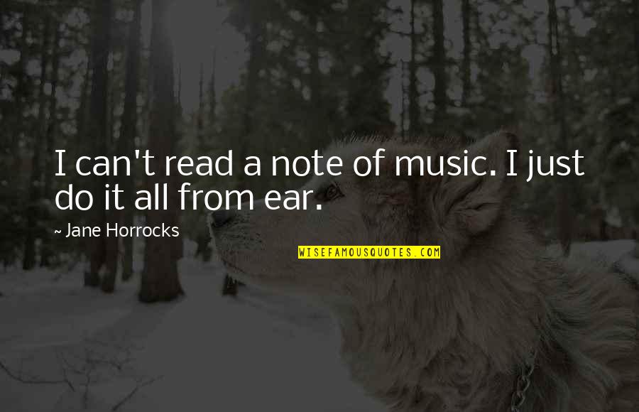 Leene Quotes By Jane Horrocks: I can't read a note of music. I