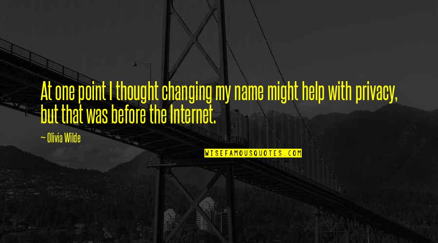Leerers Quotes By Olivia Wilde: At one point I thought changing my name