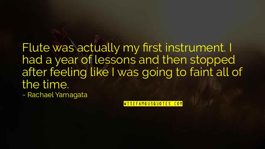 Leeroy Jenkins Quotes By Rachael Yamagata: Flute was actually my first instrument. I had