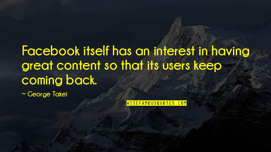 Leestma Health Quotes By George Takei: Facebook itself has an interest in having great